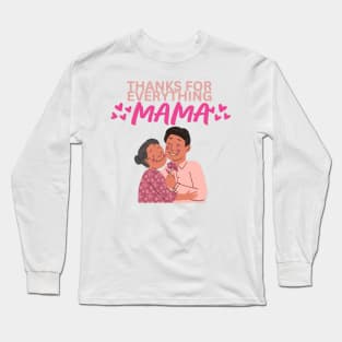 Thanks for Everything Mama Flowers - Illustration Long Sleeve T-Shirt